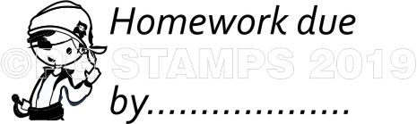 PIRATE 22 - Homework due by teacher stamp