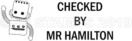 ROBOT 11 - Personalised self inking "Checked By"teacher stamp