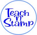 Teach'n'Stamp ....Our Inspiration........making  learning more fun!