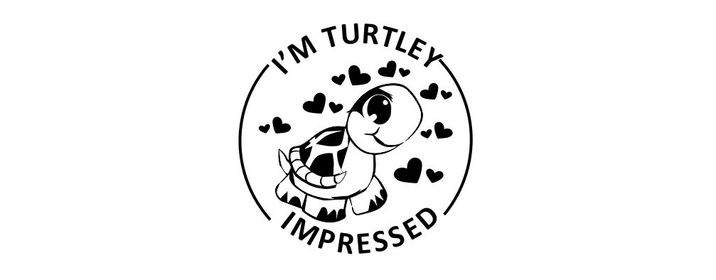 TURTLEY IMPRESSED